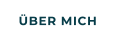 ÜBER MICH